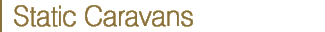 Static Caravans